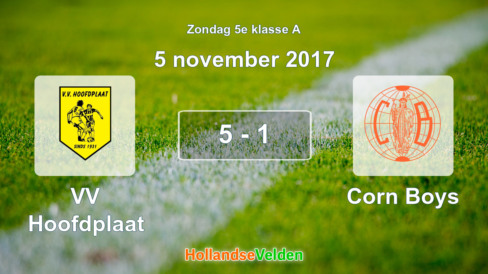 Gespeelde wedstrijd: VV Hoofdplaat - Corn Boys 5 - 1 (5 november 2017)
