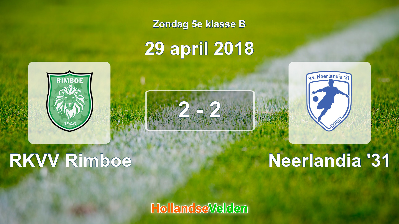 Gespeelde wedstrijd: RKVV Rimboe - Neerlandia '31 2 - 2 (29 april 2018)