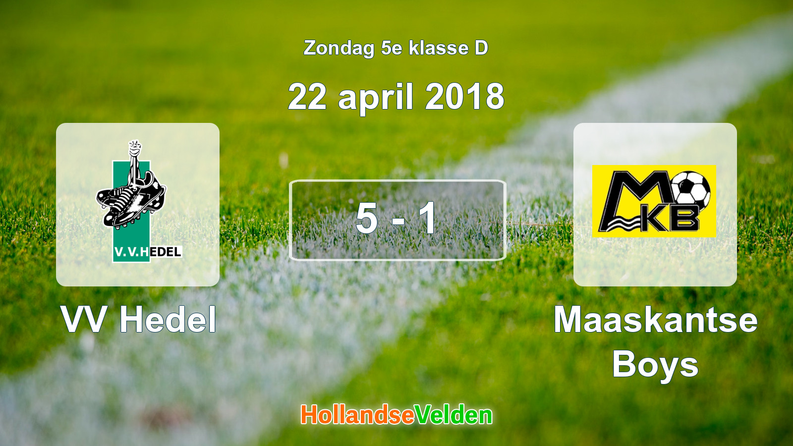 Gespeelde wedstrijd: VV Hedel - Maaskantse Boys 5 - 1 (22 april 2018)