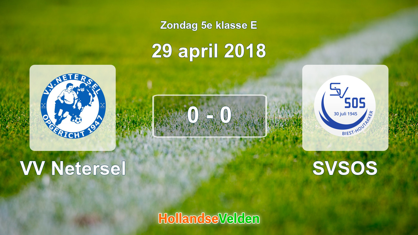 Gespeelde wedstrijd: VV Netersel - SVSOS 0 - 0 (29 april 2018)