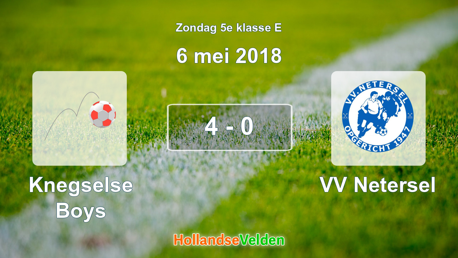 Gespeelde wedstrijd: Knegselse Boys - VV Netersel 4 - 0 (6 mei 2018)