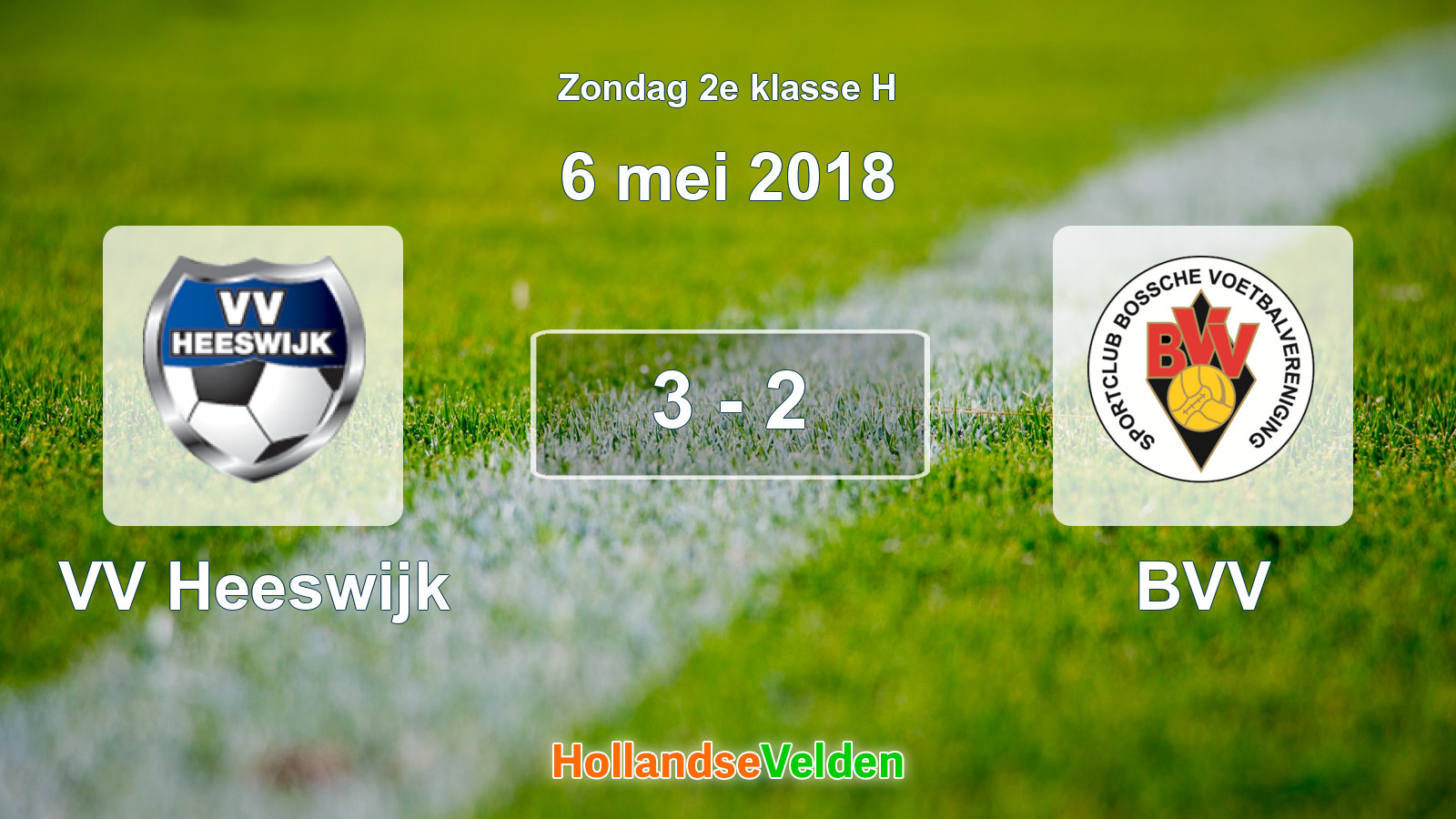 Gespeelde wedstrijd: VV Heeswijk - BVV 3 - 2 (6 mei 2018)