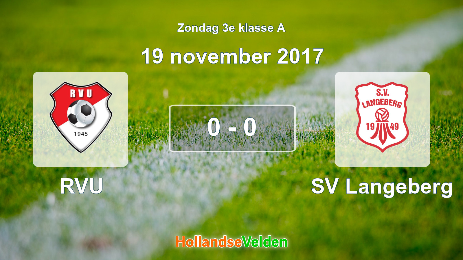 Gespeelde wedstrijd: RVU - SV Langeberg 0 - 0 (19 november 2017)