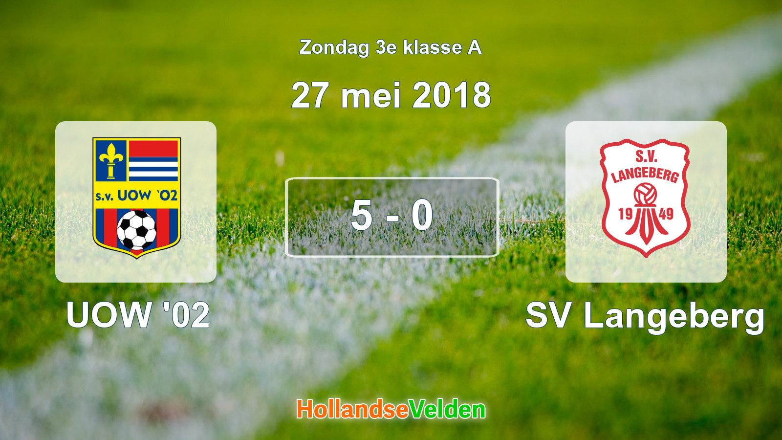 Gespeelde wedstrijd: UOW '02 - SV Langeberg 5 - 0 (27 mei 2018)