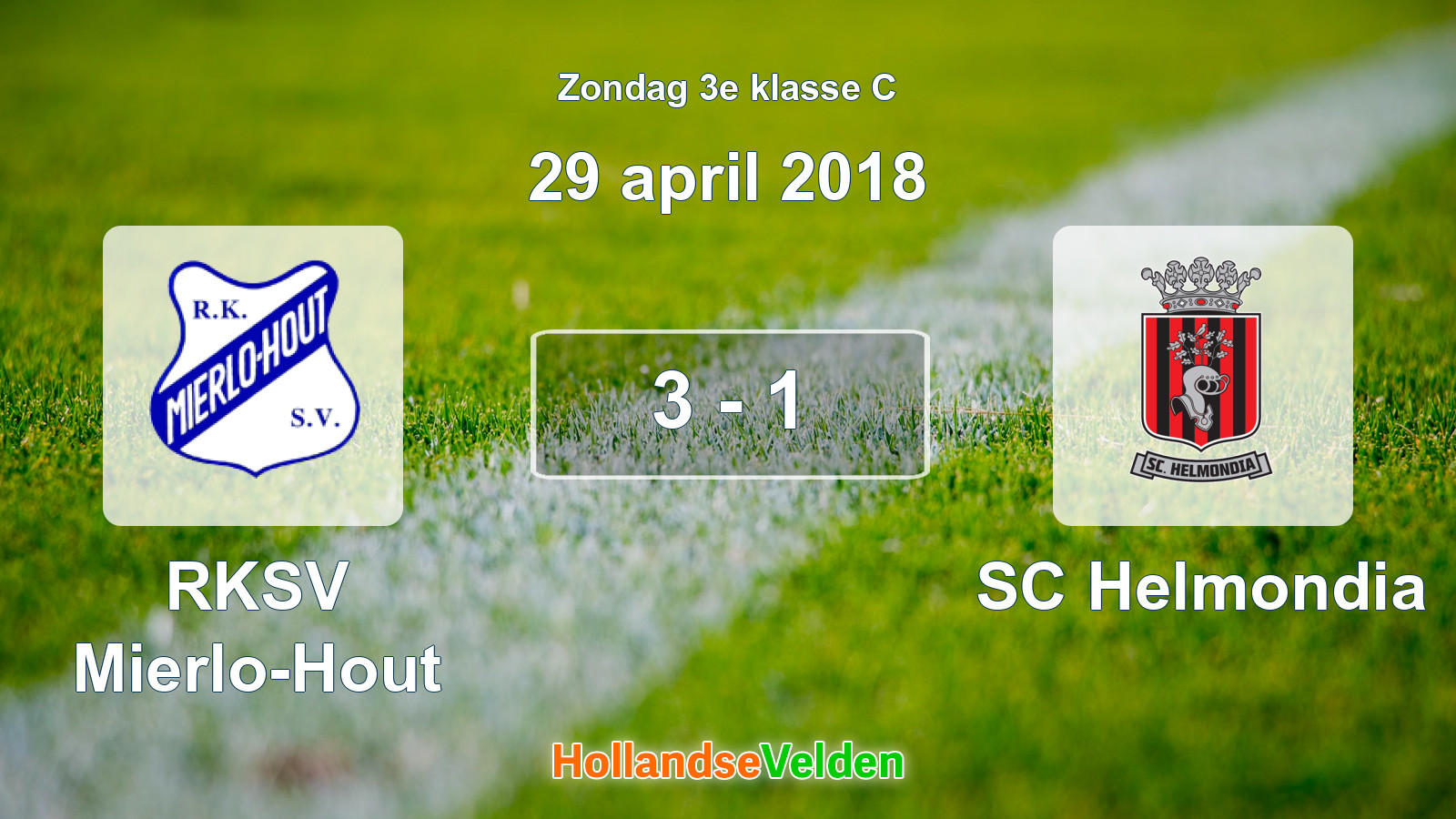 Gespeelde wedstrijd: RKSV Mierlo-Hout - SC Helmondia 3 - 1 (29 april 2018)