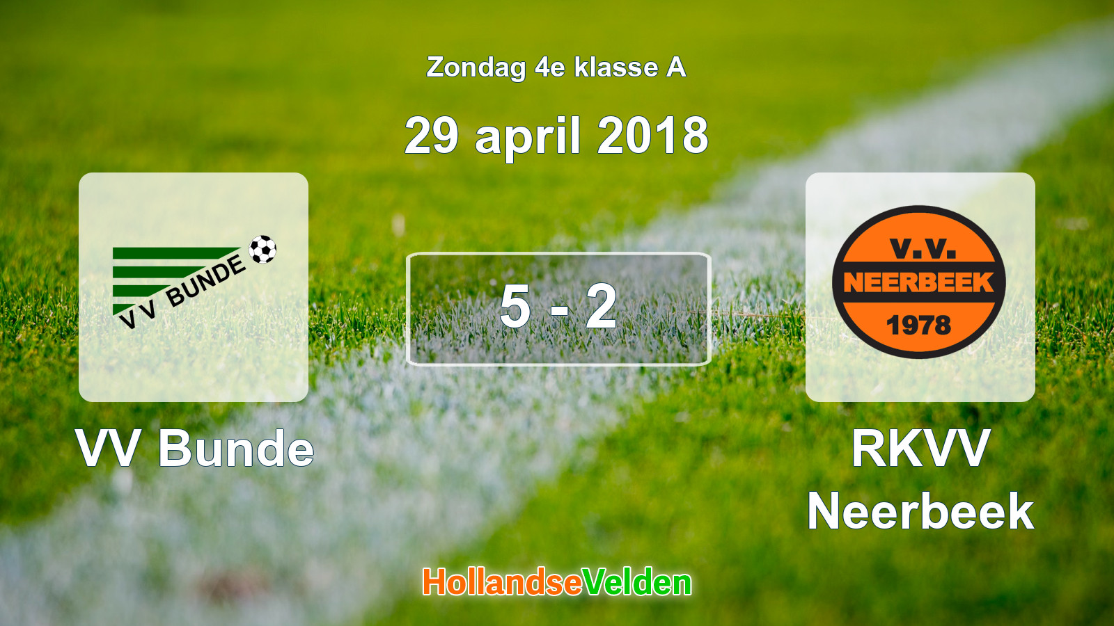 Gespeelde wedstrijd: VV Bunde - RKVV Neerbeek 5 - 2 (29 april 2018)
