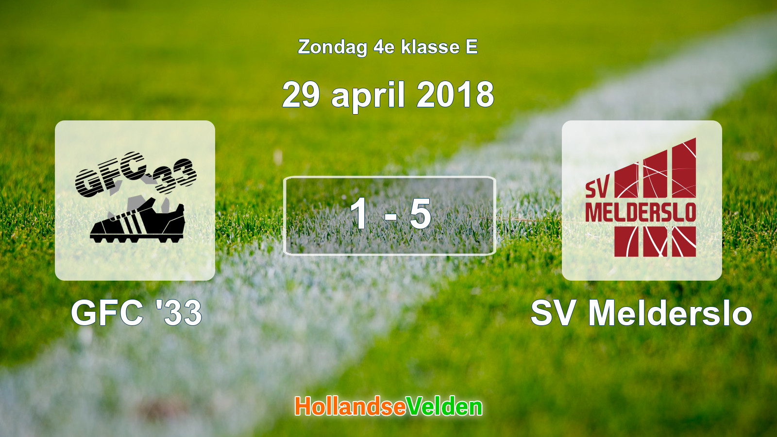 Gespeelde wedstrijd: GFC '33 - SV Melderslo 1 - 5 (29 april 2018)