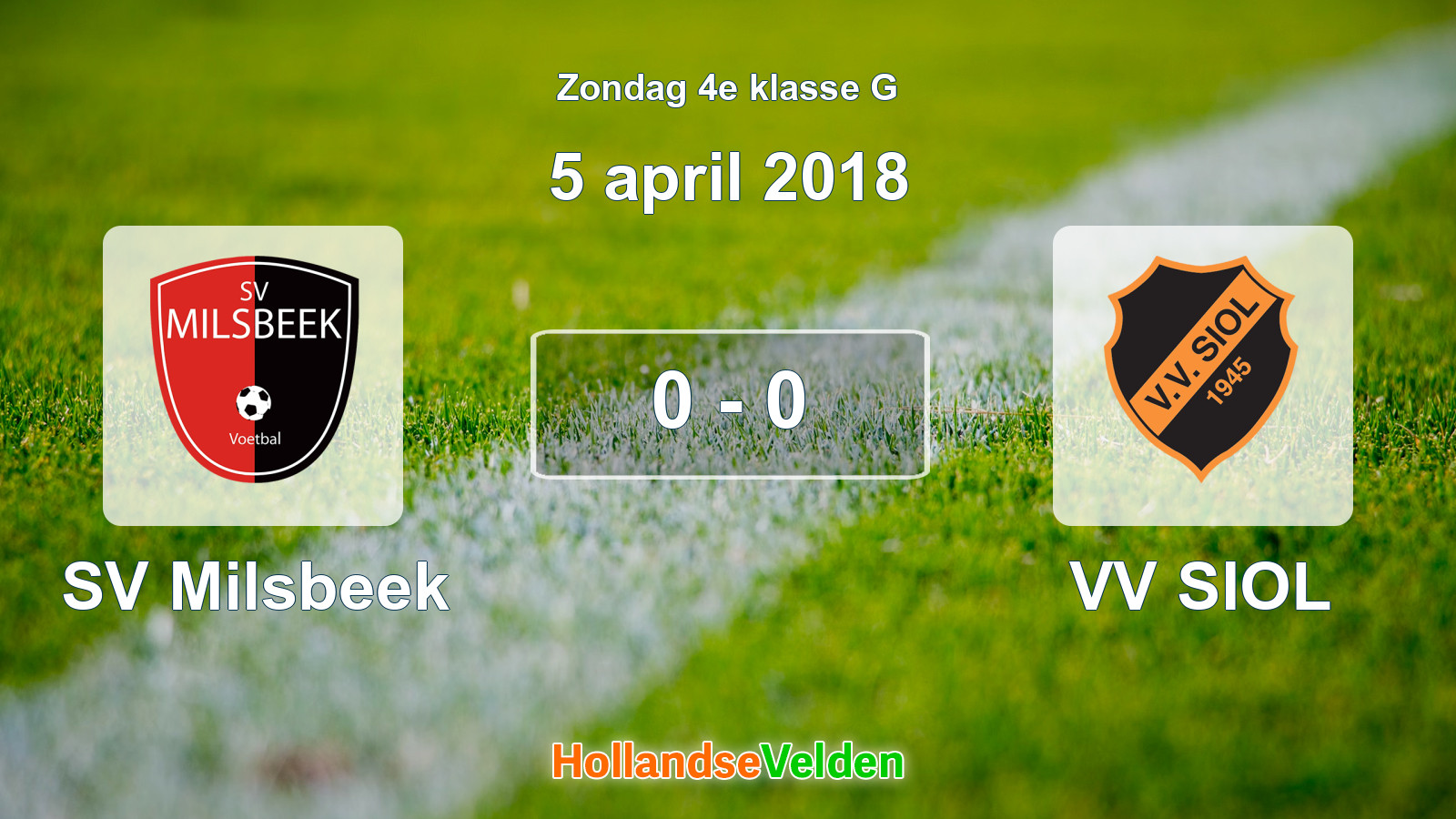 Gespeelde wedstrijd: SV Milsbeek - VV SIOL 0 - 0 (5 april 2018)
