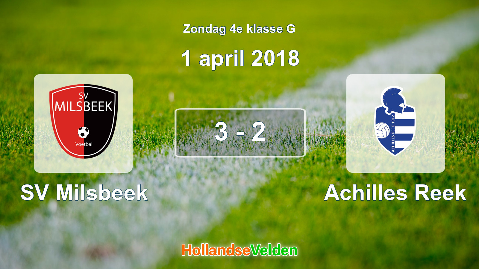 Gespeelde wedstrijd: SV Milsbeek - Achilles Reek 3 - 2 (1 april 2018)