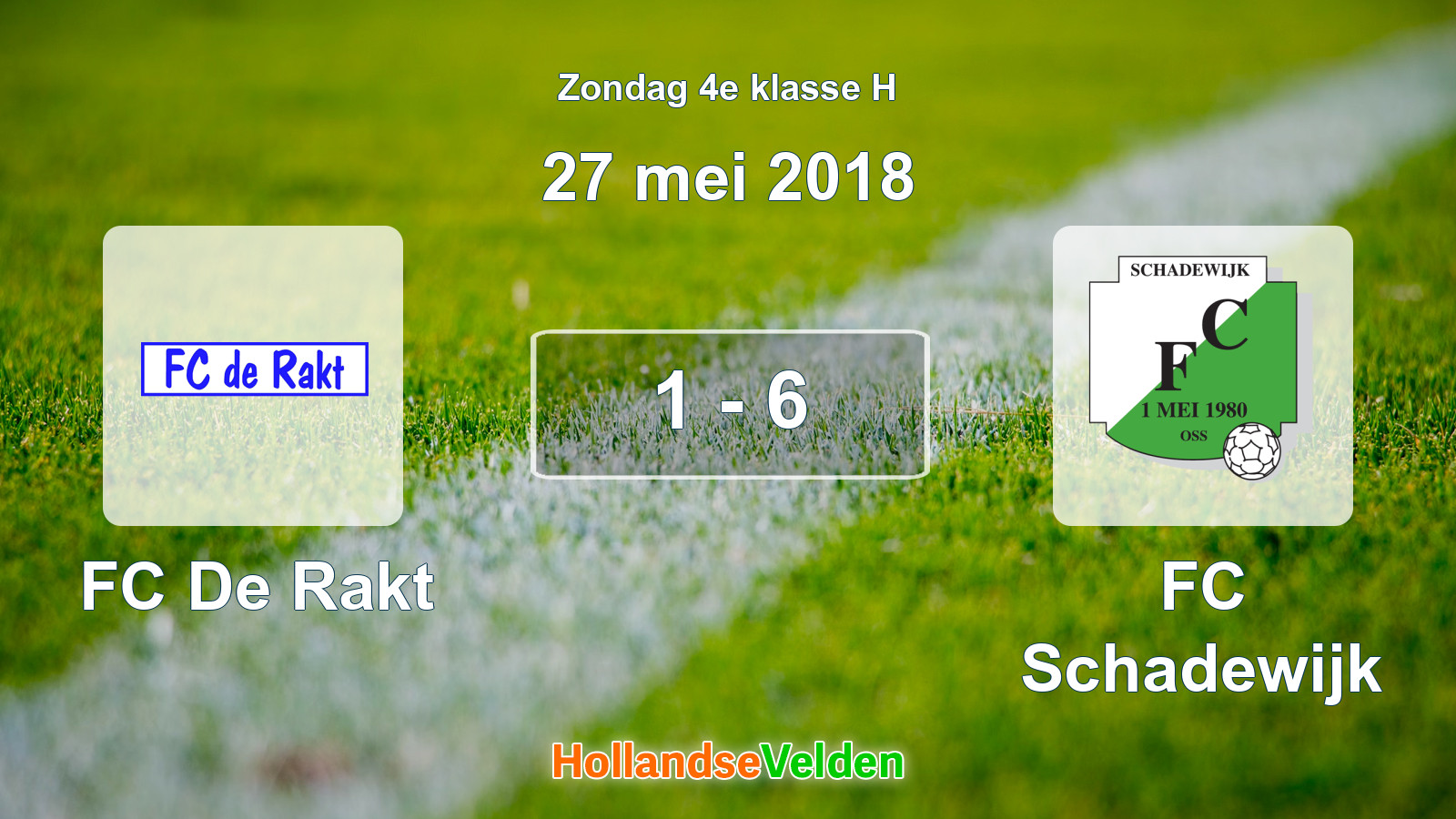 Gespeelde wedstrijd: FC De Rakt - FC Schadewijk 1 - 6 (27 mei 2018)