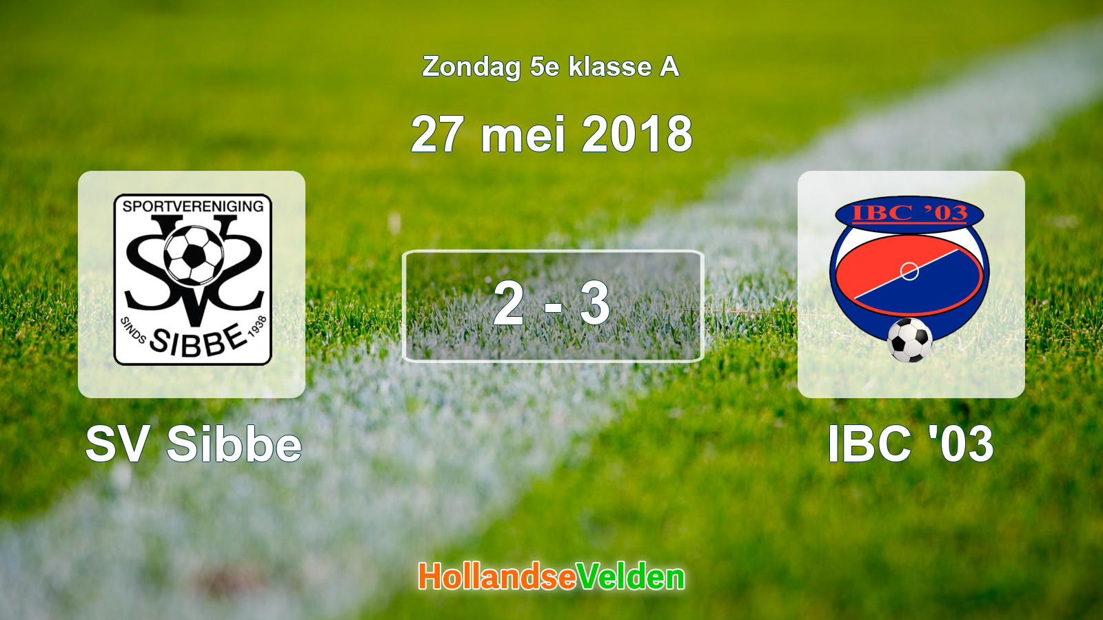 Gespeelde wedstrijd: SV Sibbe - IBC '03 2 - 3 (27 mei 2018)