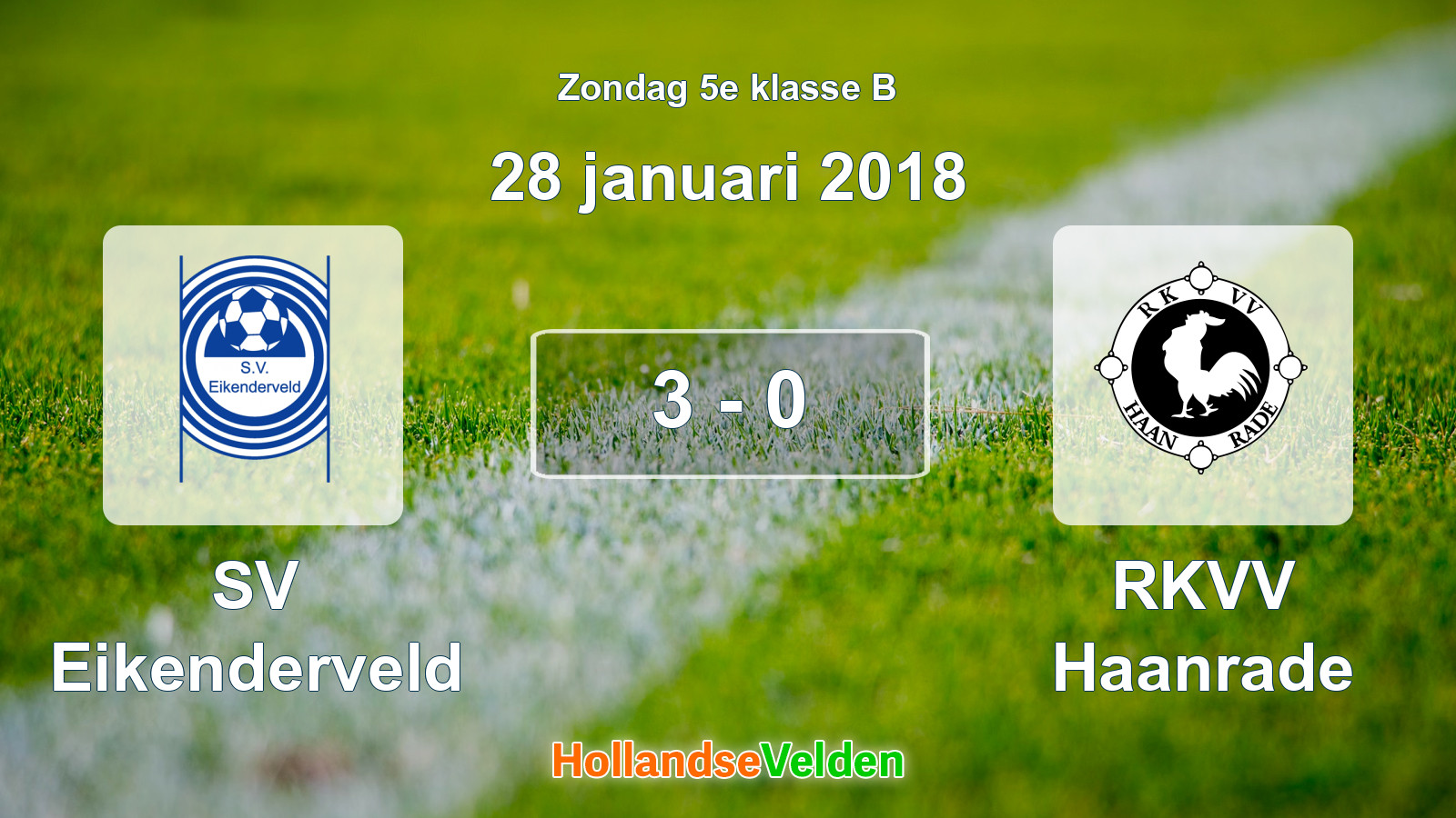 Gespeelde wedstrijd: SV Eikenderveld - RKVV Haanrade 3 - 0 (28 januari 2018)