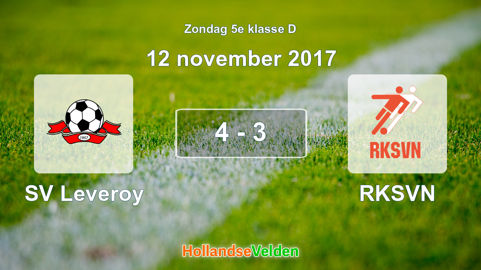 Gespeelde wedstrijd: SV Leveroy - RKSVN 4 - 3 (12 november 2017)
