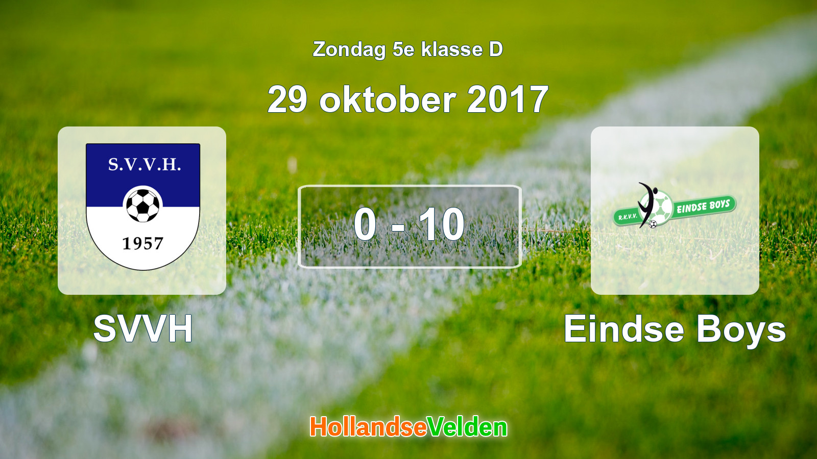 Gespeelde wedstrijd: SVVH - Eindse Boys 0 - 10 (29 oktober 2017)
