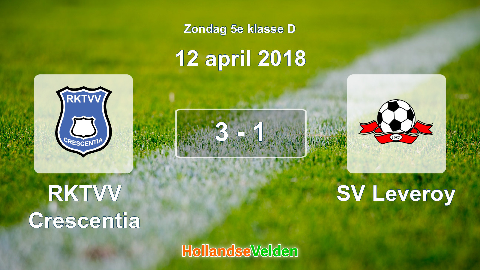 Gespeelde wedstrijd: RKTVV Crescentia - SV Leveroy 3 - 1 (12 april 2018)