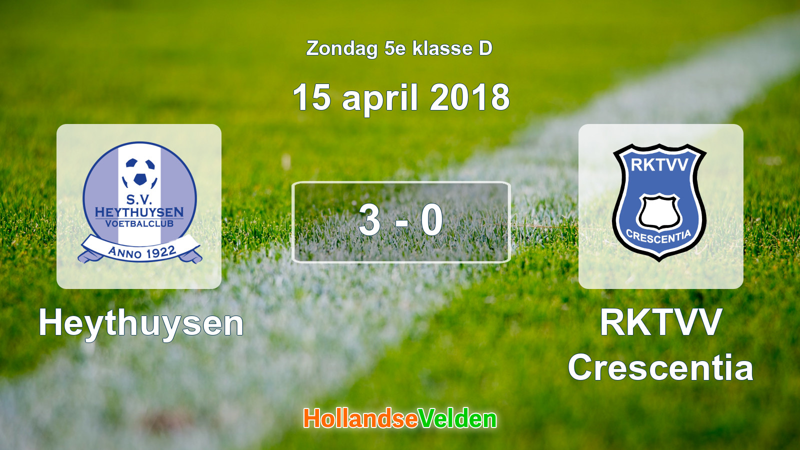 Gespeelde wedstrijd: Heythuysen - RKTVV Crescentia 3 - 0 (15 april 2018)