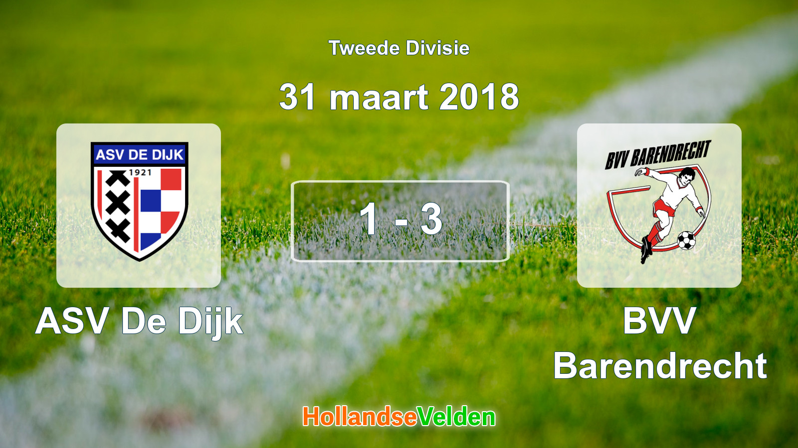 Gespeelde wedstrijd: ASV De Dijk - BVV Barendrecht 1 - 3 (31 maart 2018)