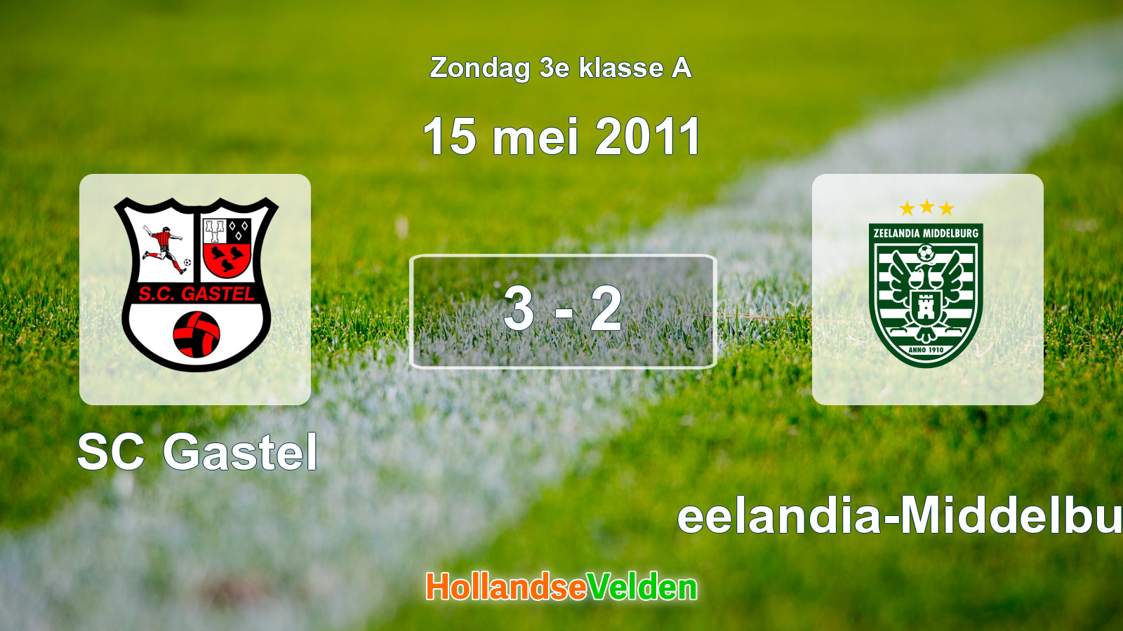 Gespeelde wedstrijd: SC Gastel - Zeelandia-Middelburg 3 - 2 (15 mei 2011)