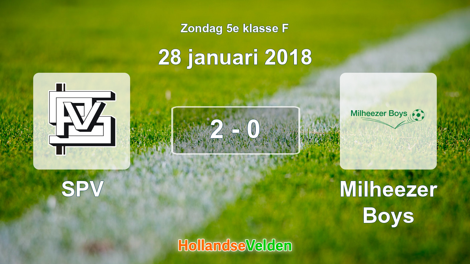 Gespeelde wedstrijd: SPV - Milheezer Boys 2 - 0 (28 januari 2018)