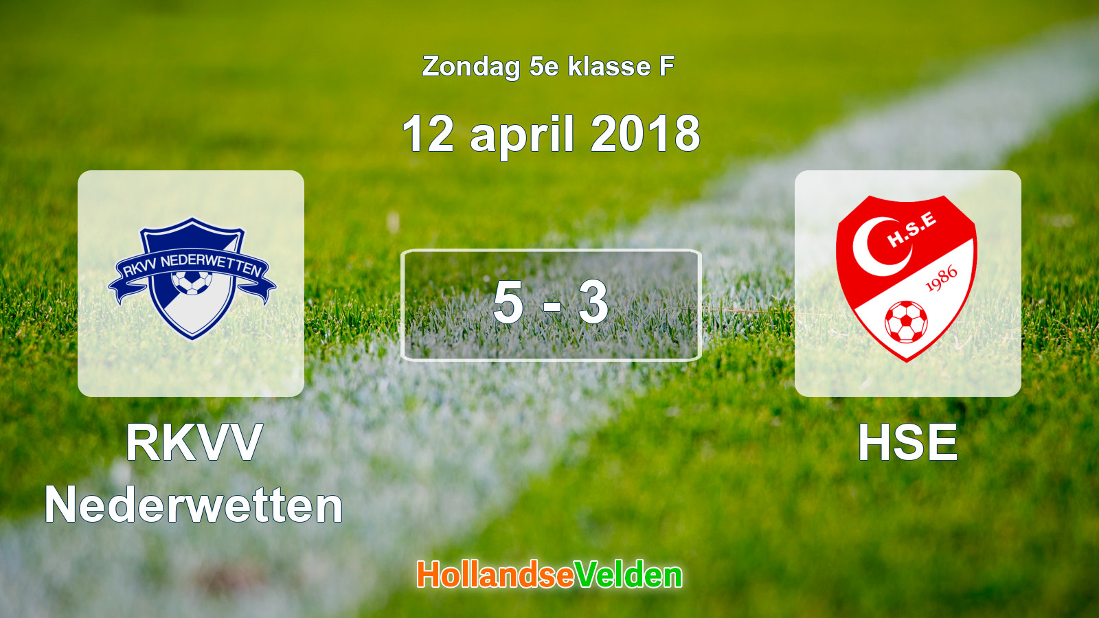Gespeelde wedstrijd: RKVV Nederwetten - HSE 5 - 3 (12 april 2018)