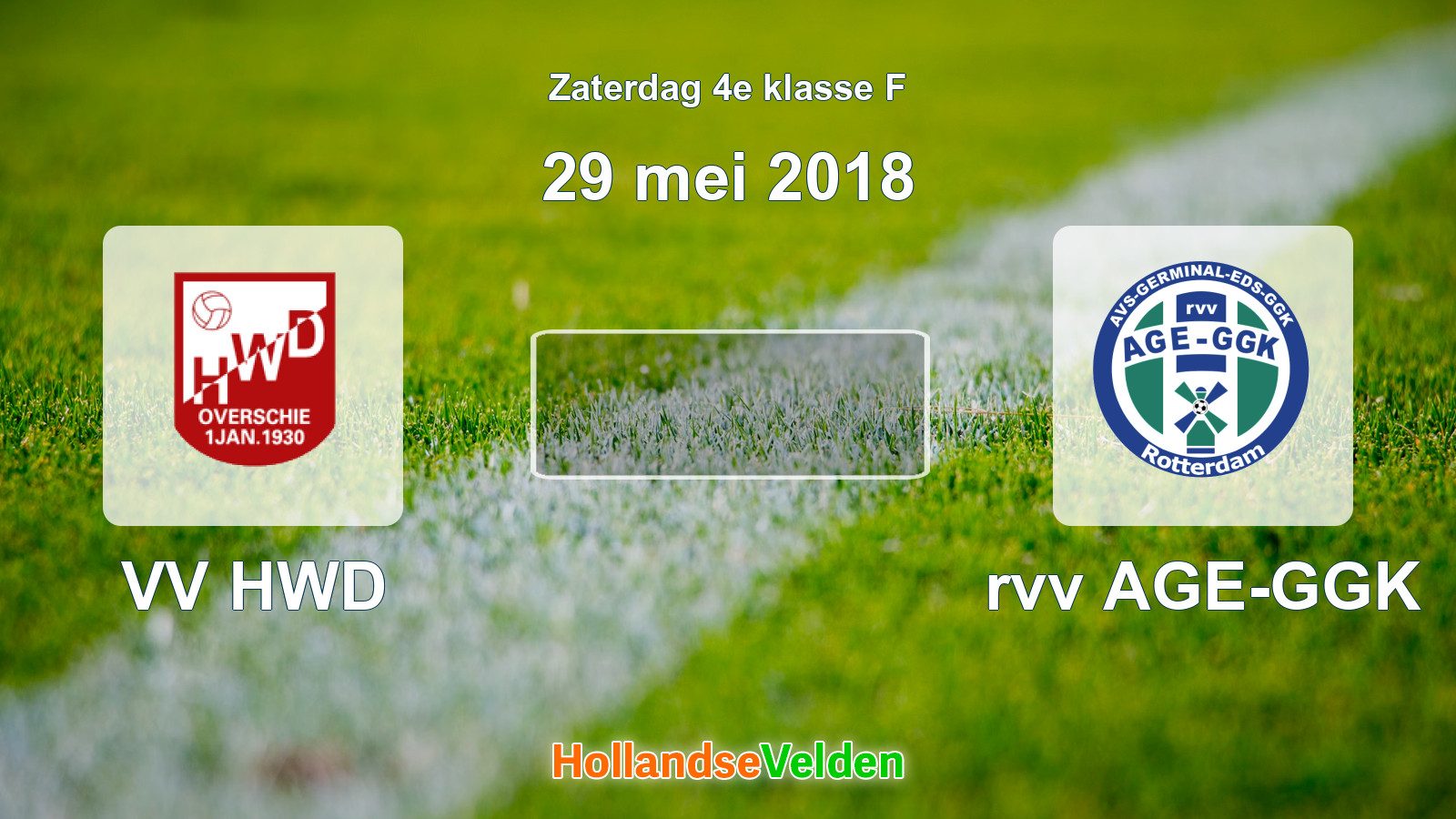 Geplande wedstrijd: VV HWD - rvv AGE-GGK (29 mei 2018)