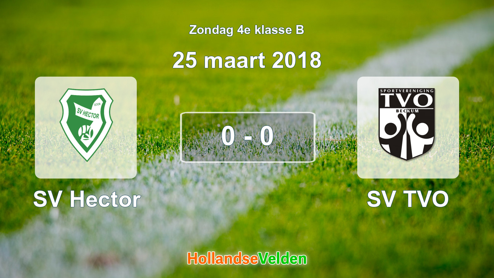 Gespeelde wedstrijd: SV Hector - SV TVO 0 - 0 (25 maart 2018)
