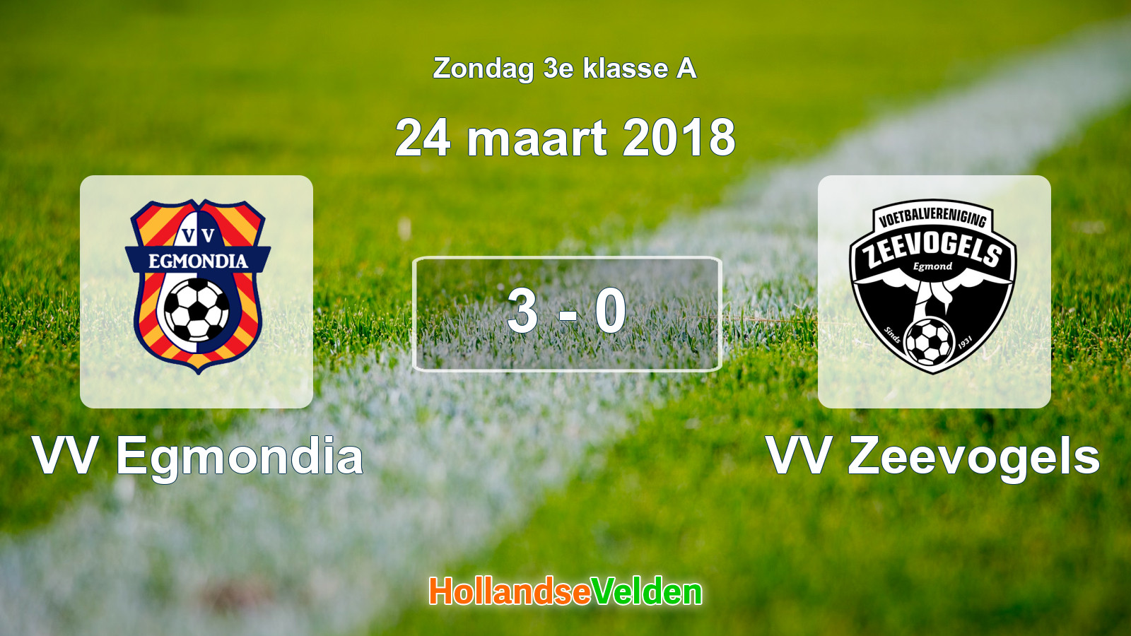 Gespeelde wedstrijd: VV Egmondia - VV Zeevogels 3 - 0 (24 maart 2018)