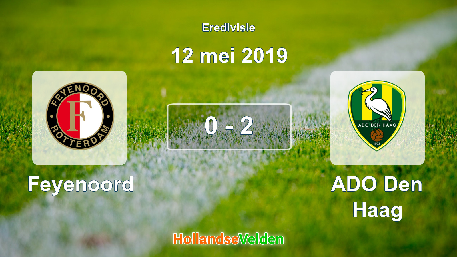 Gespeelde wedstrijd: Feyenoord - ADO Den Haag 0 - 2 (12 mei 2019)