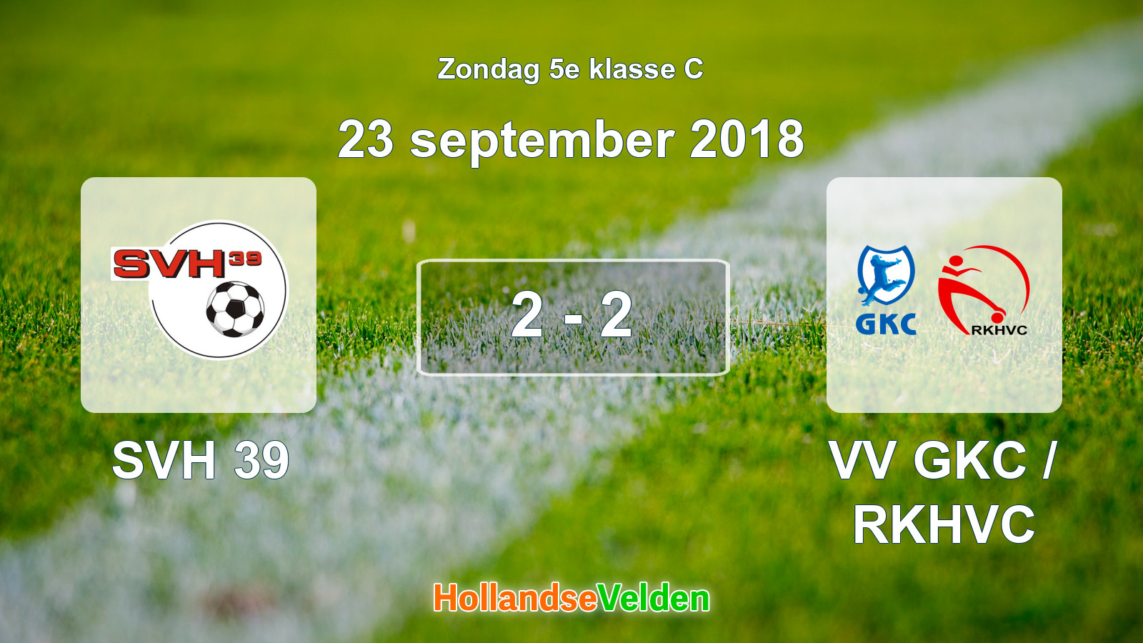 Gespeelde wedstrijd: SVH 39 - VV GKC / RKHVC 2 - 2 (23 september 2018)