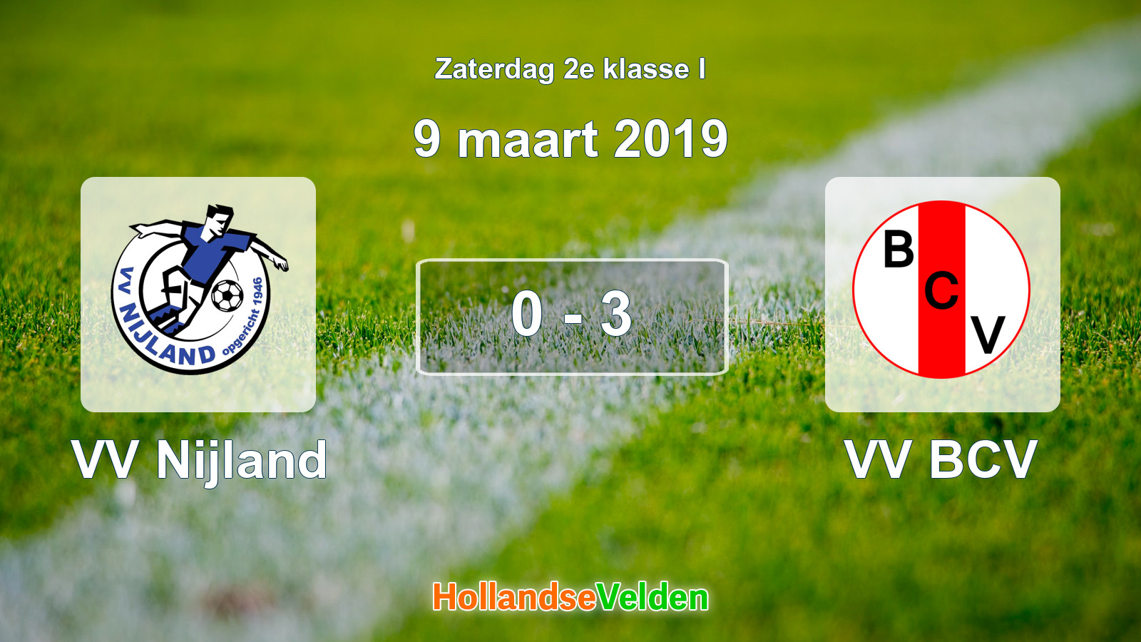Gespeelde wedstrijd: VV Nijland - VV BCV 0 - 3 (9 maart 2019)