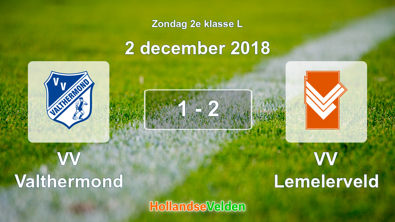 Gespeelde wedstrijd: VV Valthermond - VV Lemelerveld 1 - 2 (2 december 2018)