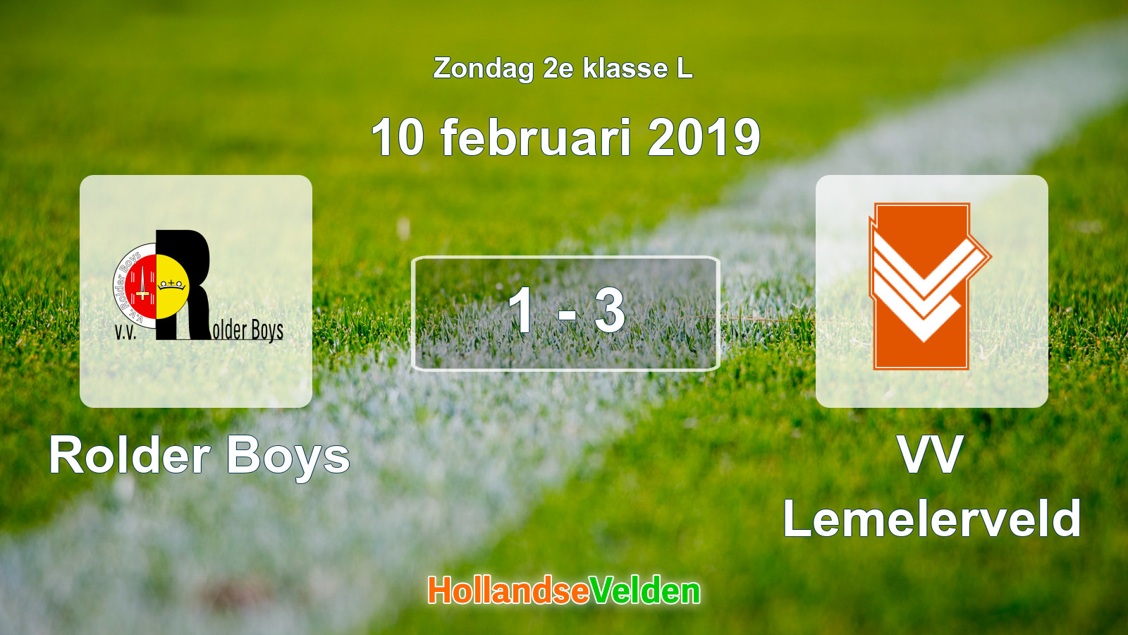 Gespeelde wedstrijd: Rolder Boys - VV Lemelerveld 1 - 3 (10 februari 2019)