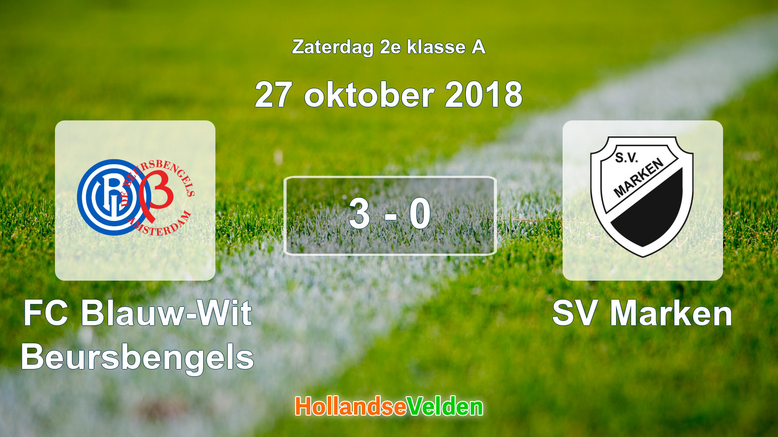 Gespeelde wedstrijd: FC Blauw-Wit Beursbengels - SV Marken 3 - 0 (27 oktober 2018)