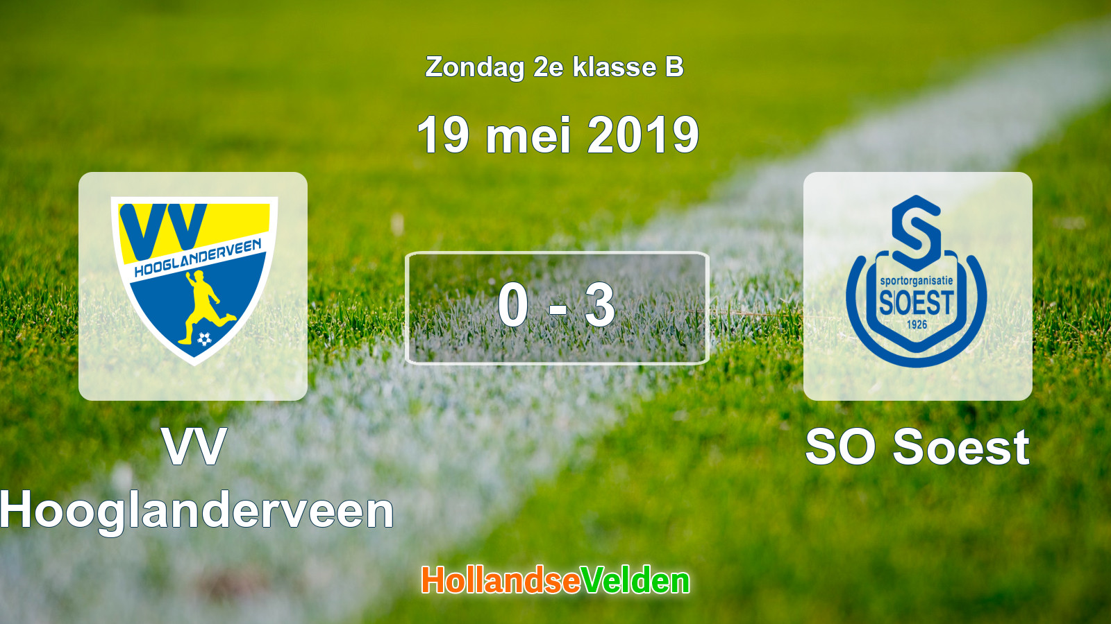 Gespeelde wedstrijd: VV Hooglanderveen - SO Soest 0 - 3 (19 mei 2019)