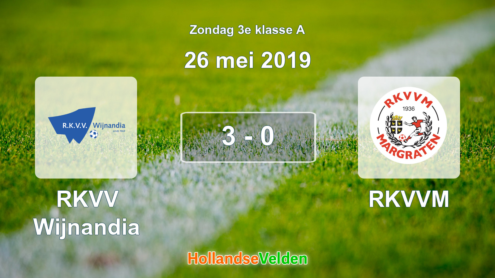 Gespeelde wedstrijd: RKVV Wijnandia - RKVVM 3 - 0 (26 mei 2019)