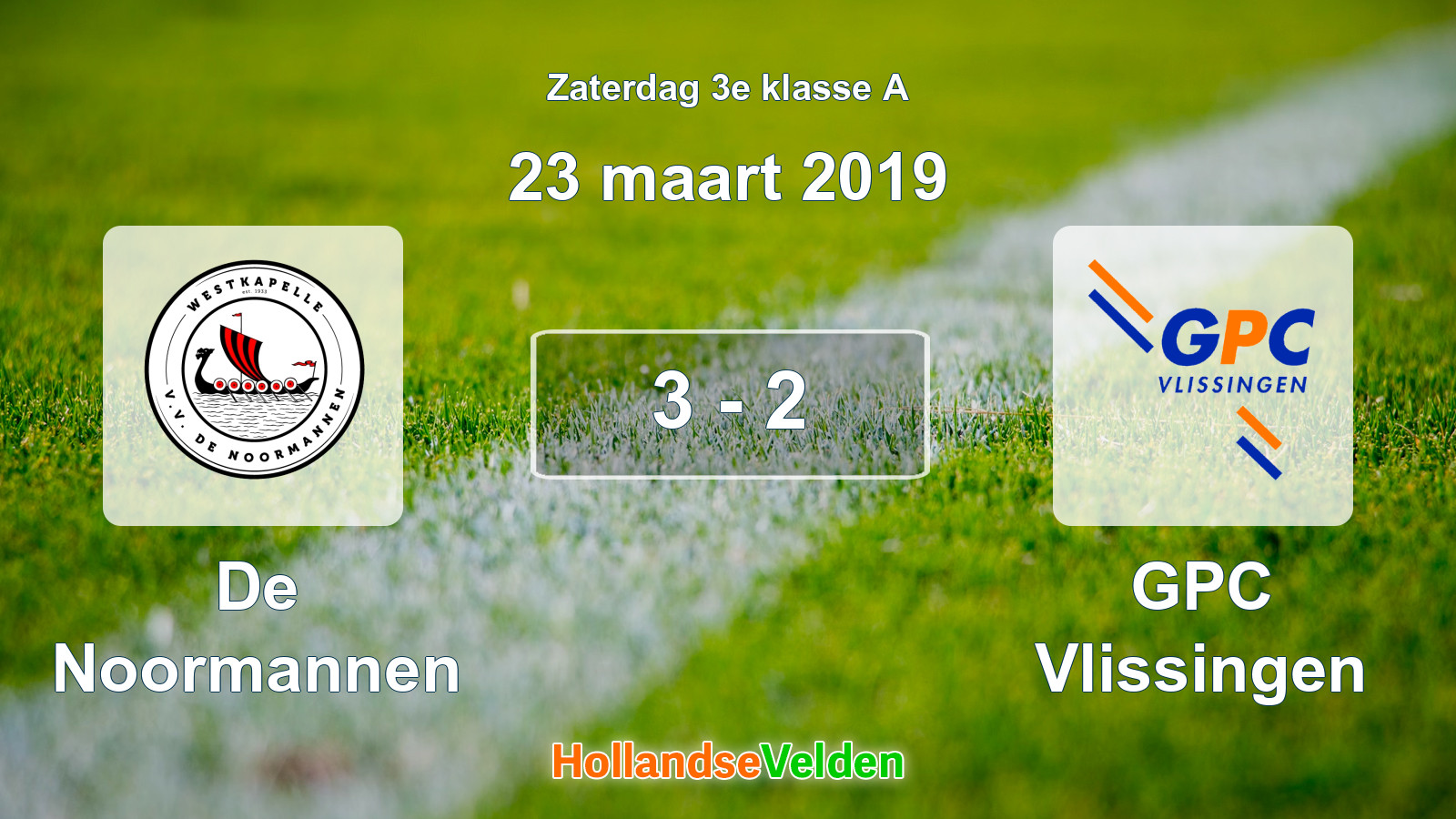 Gespeelde wedstrijd: De Noormannen - GPC Vlissingen 3 - 2 (23 maart 2019)
