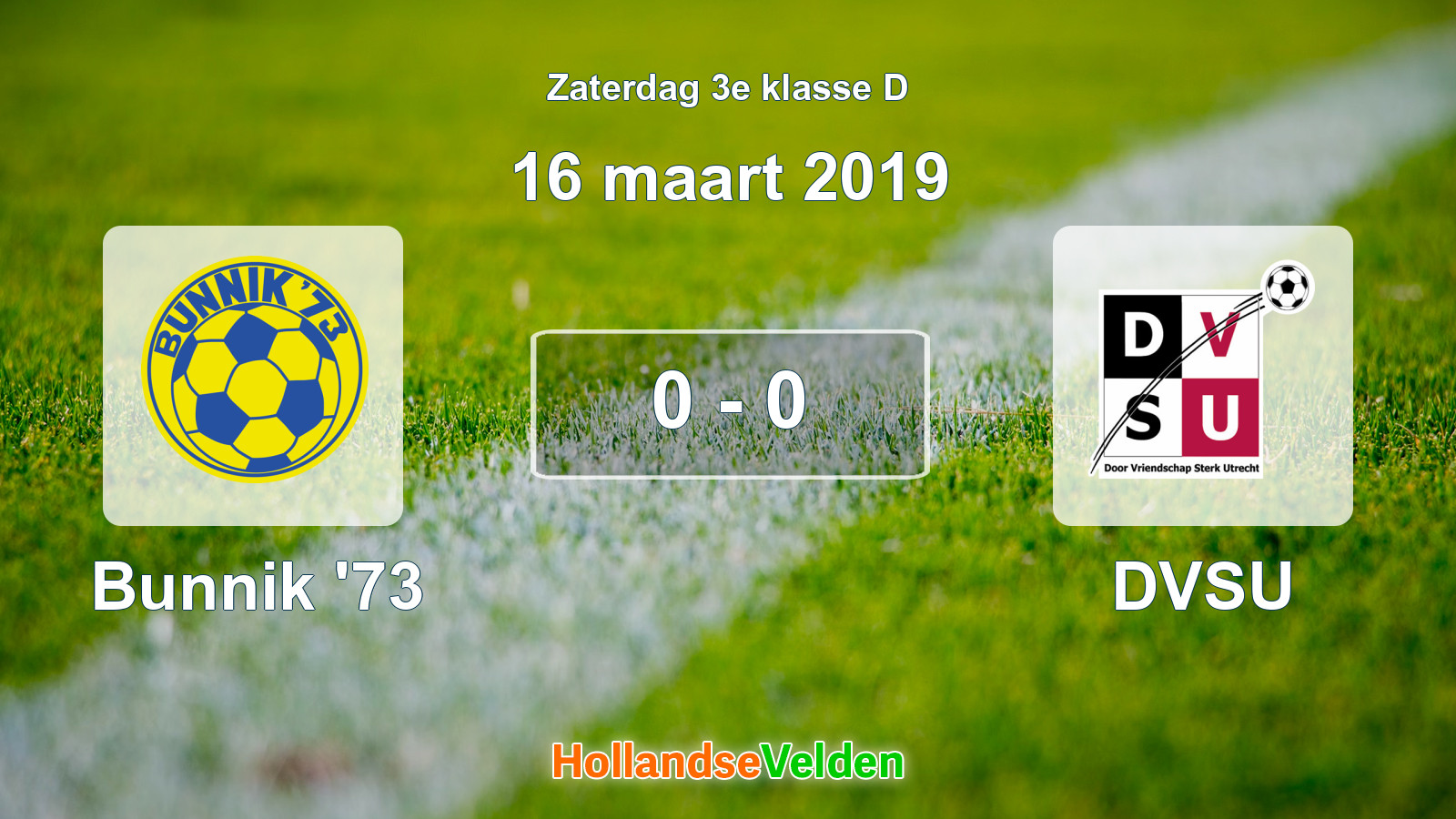 Gespeelde wedstrijd: Bunnik '73 - DVSU 0 - 0 (16 maart 2019)