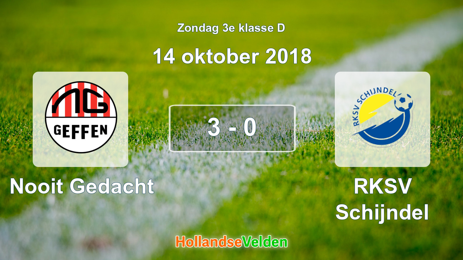 Gespeelde wedstrijd: Nooit Gedacht - RKSV Schijndel 3 - 0 (14 oktober 2018)