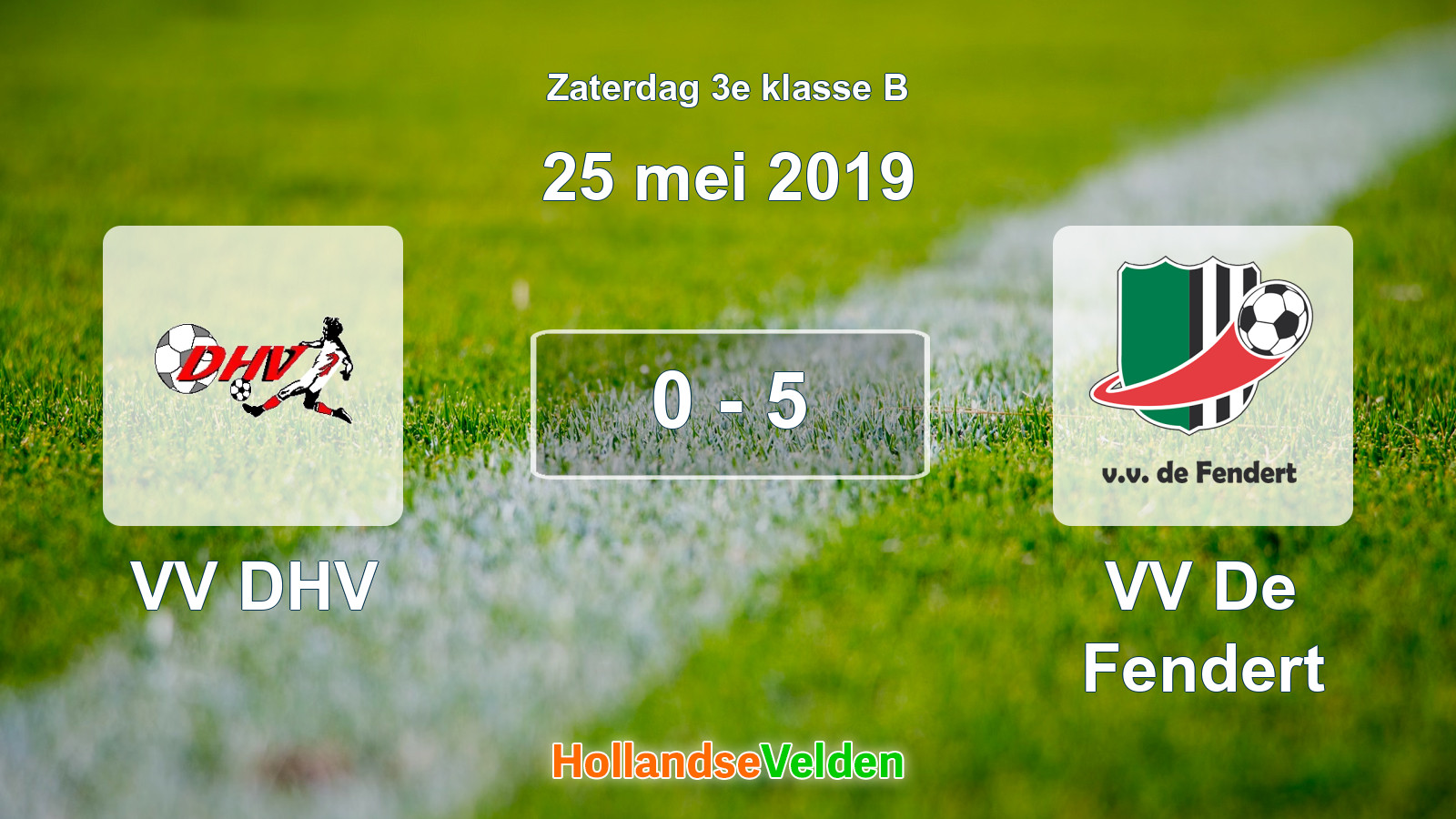 Gespeelde wedstrijd: VV DHV - VV De Fendert 0 - 5 (25 mei 2019)