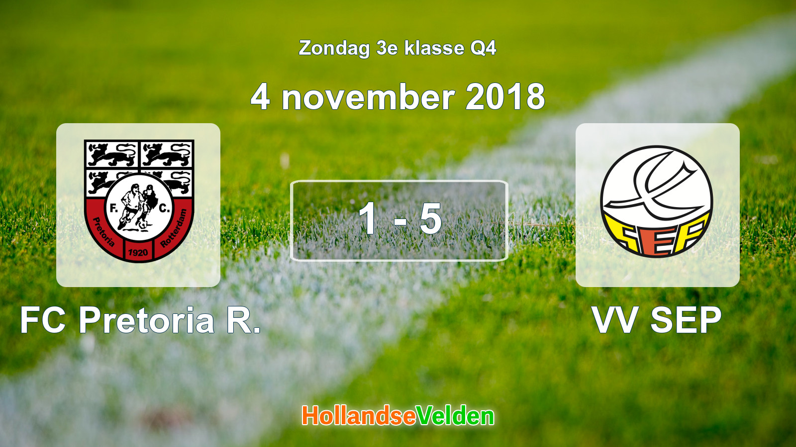 Gespeelde wedstrijd: FC Pretoria R. - VV SEP 1 - 5 (4 november 2018)