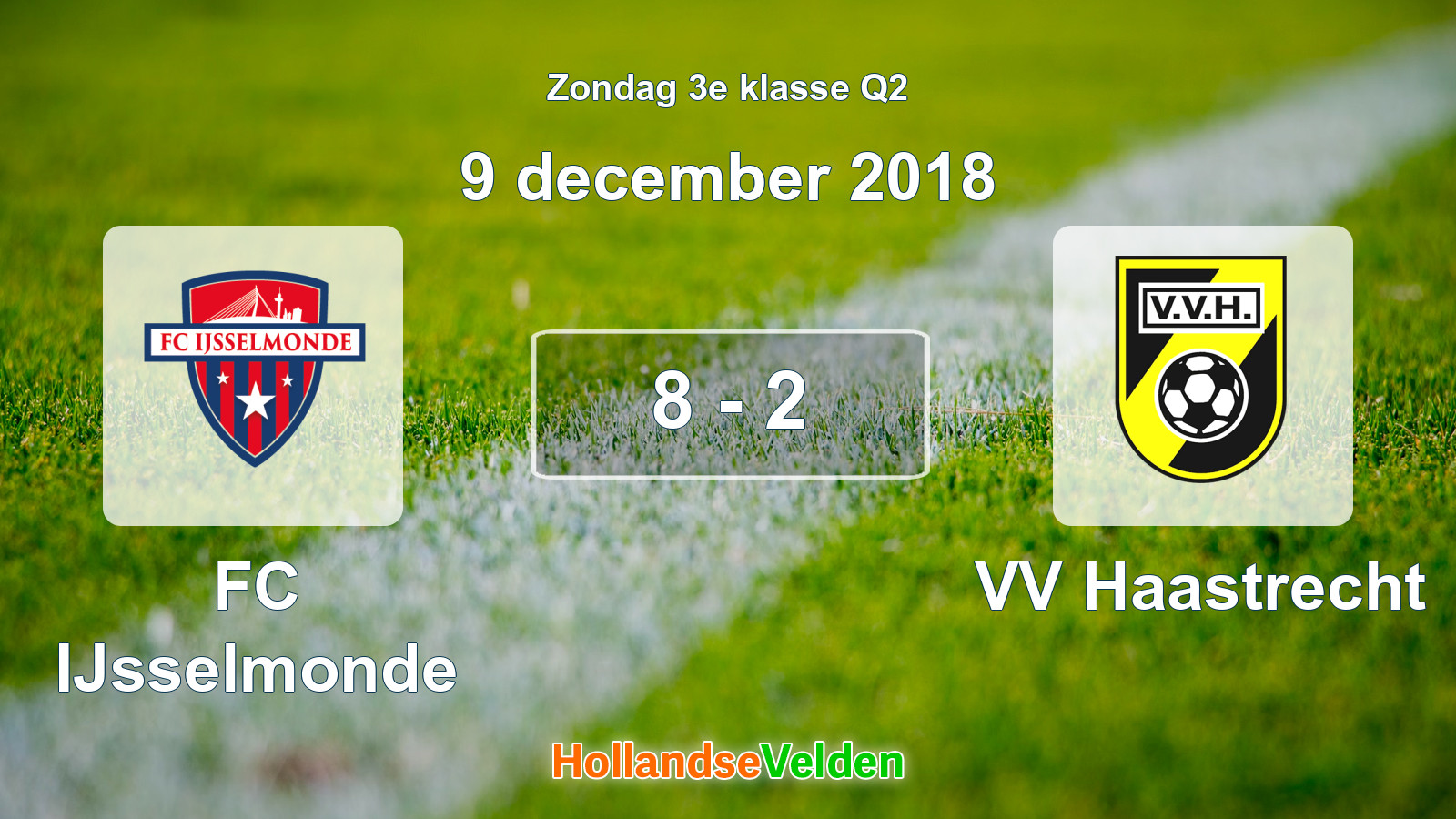 Gespeelde wedstrijd: FC IJsselmonde - VV Haastrecht 8 - 2 (9 december 2018)