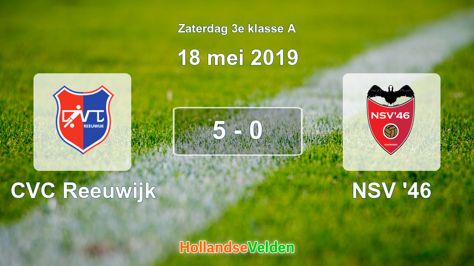 Gespeelde wedstrijd: CVC Reeuwijk - NSV '46 5 - 0 (18 mei 2019)