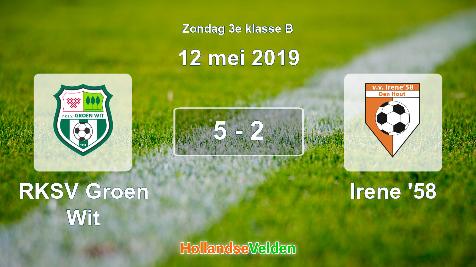 Gespeelde wedstrijd: RKSV Groen Wit - Irene '58 5 - 2 (12 mei 2019)