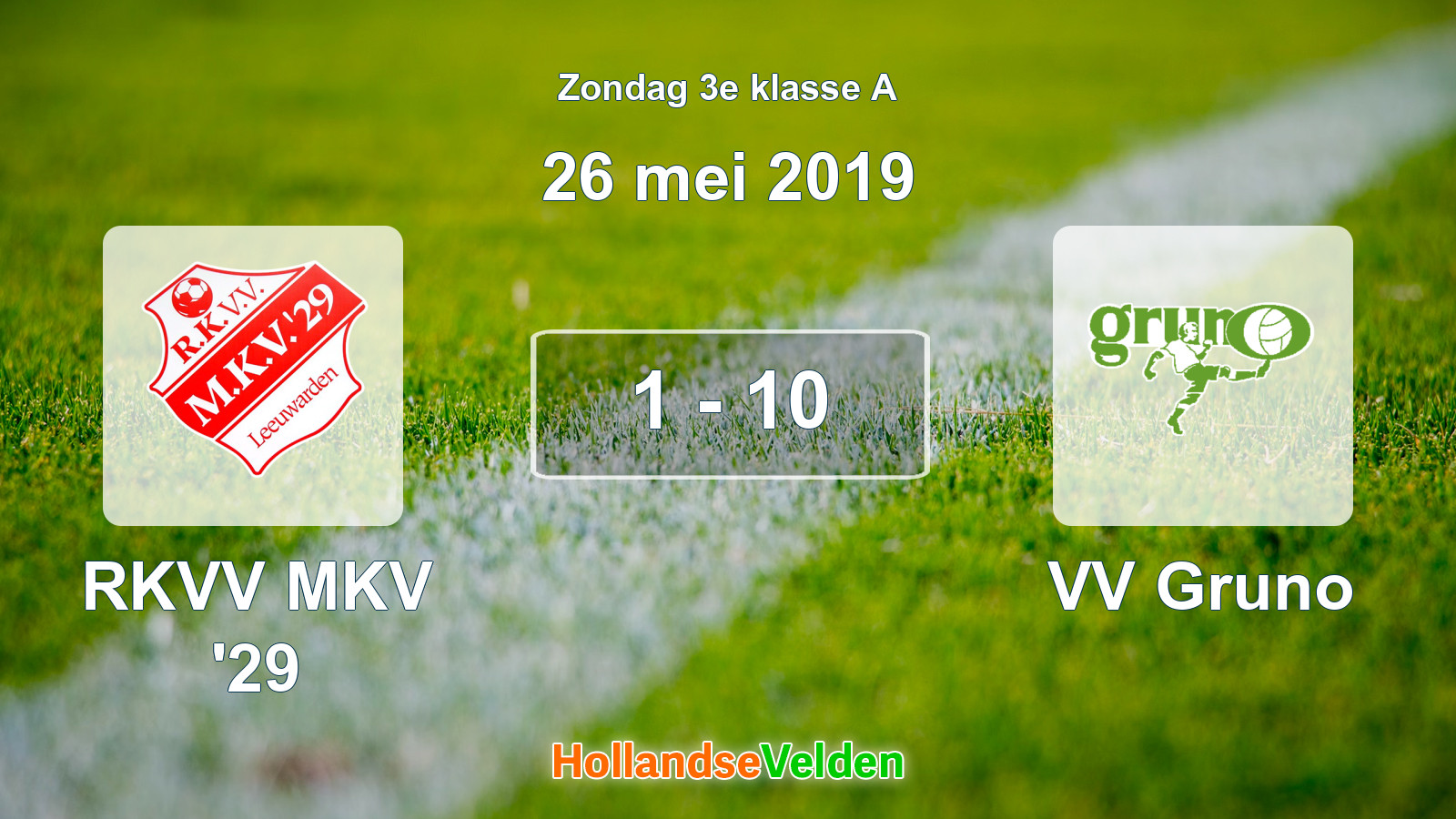 Gespeelde wedstrijd: RKVV MKV '29 - VV Gruno 1 - 10 (26 mei 2019)