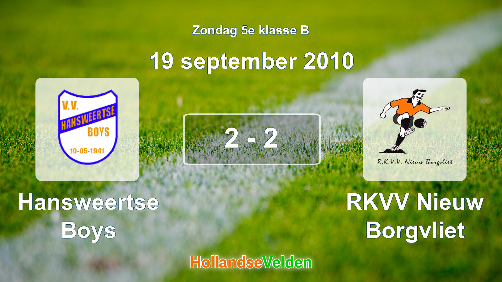 Gespeelde wedstrijd: Hansweertse Boys - RKVV Nieuw Borgvliet 2 - 2 (19 september 2010)