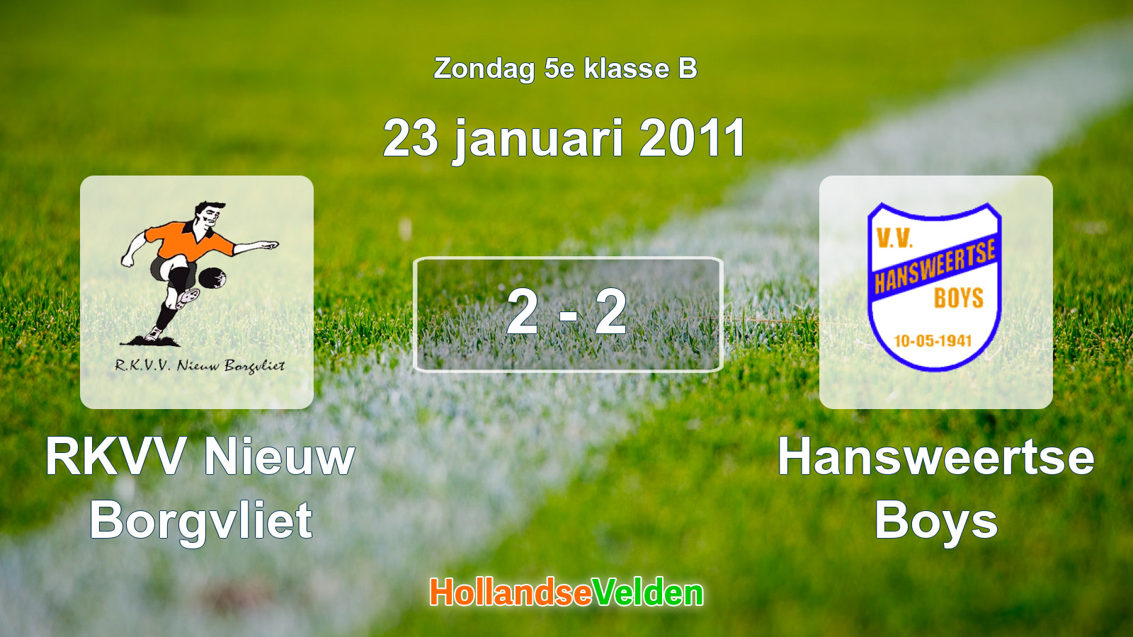 Gespeelde wedstrijd: RKVV Nieuw Borgvliet - Hansweertse Boys 2 - 2 (23 januari 2011)