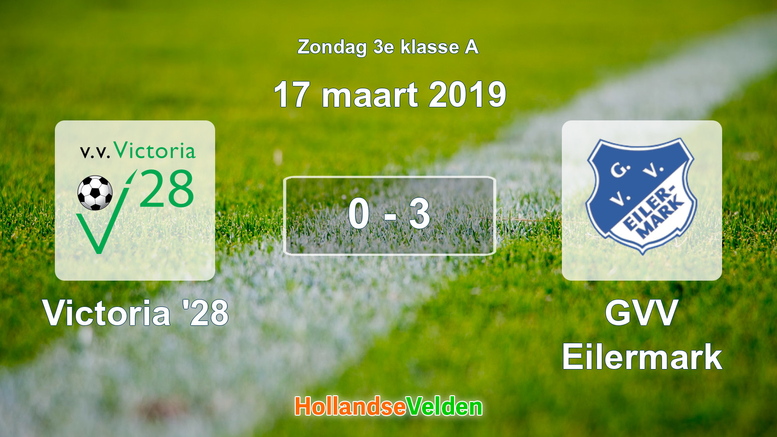 Gespeelde wedstrijd: Victoria '28 - GVV Eilermark 0 - 3 (17 maart 2019)