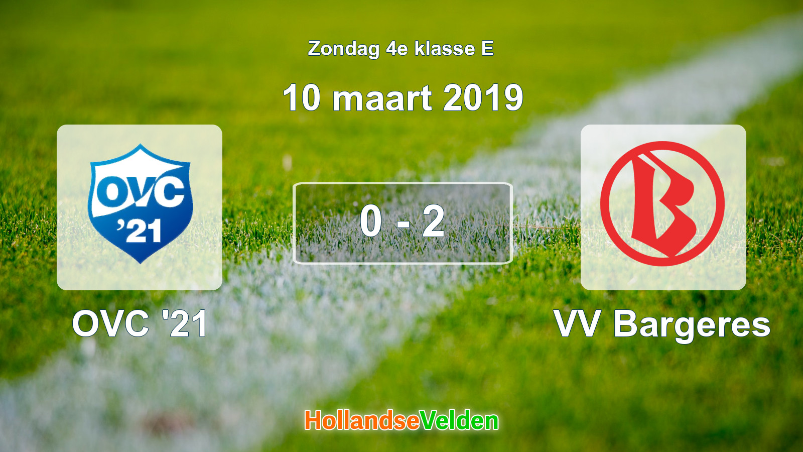 Gespeelde wedstrijd: OVC '21 - VV Bargeres 0 - 2 (10 maart 2019)