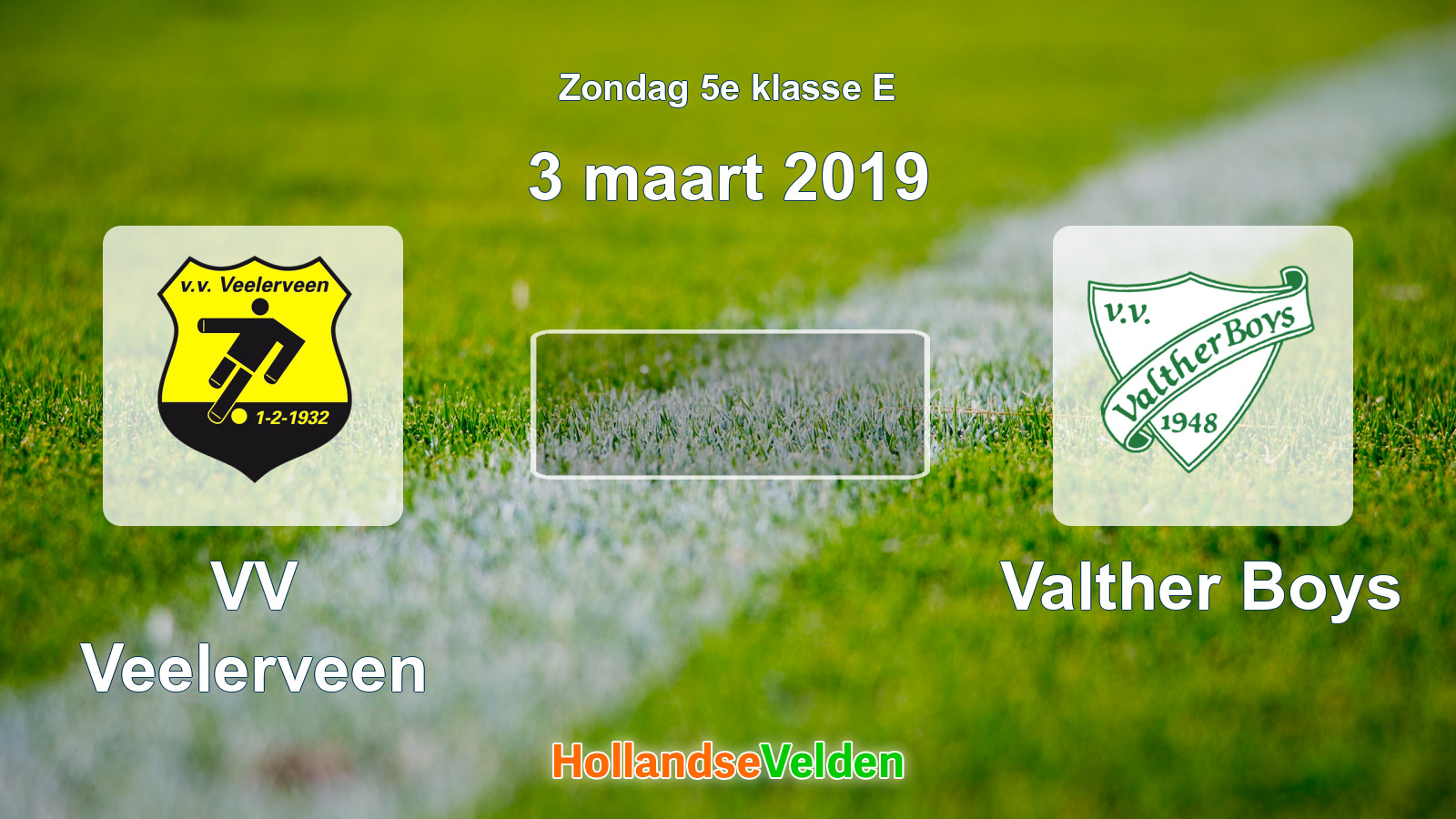 Geplande wedstrijd: VV Veelerveen - Valther Boys (3 maart 2019)