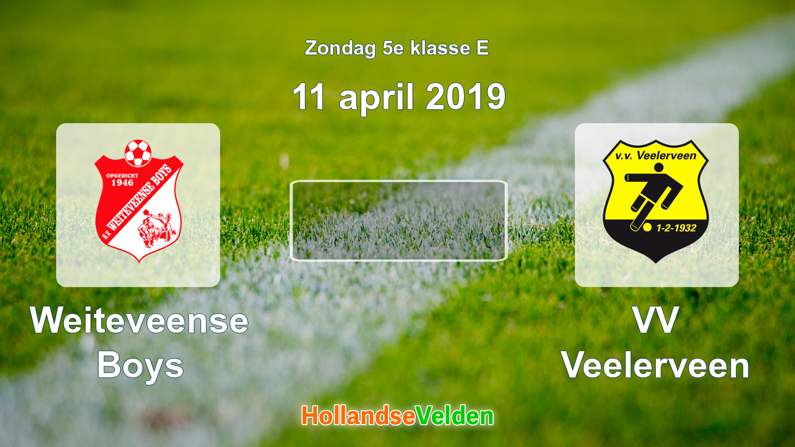 Geplande wedstrijd: Weiteveense Boys - VV Veelerveen (11 april 2019)